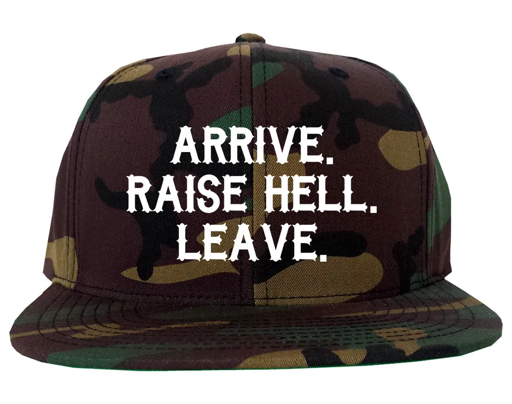 Arrive Raise Hell Leave Mens Snapback Hat